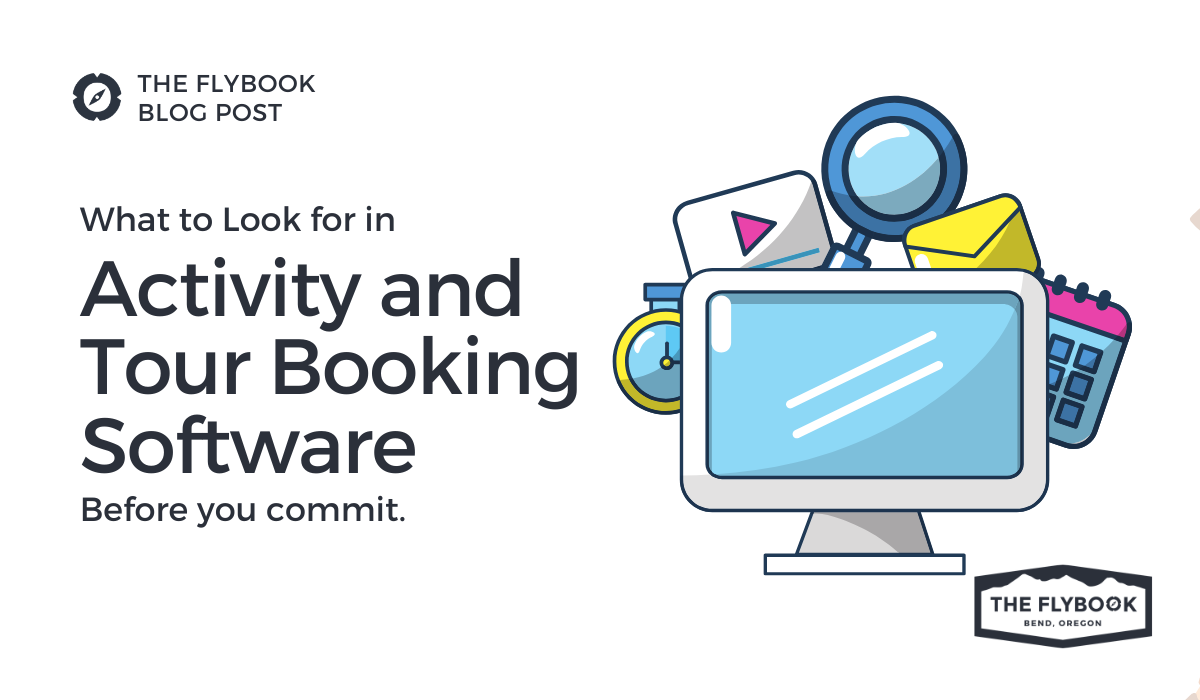 Image of computer with multiple digital tool visuals coming out from behind it. The title of the post "what to look for in Activity and Tour Booking Software" is displayed.